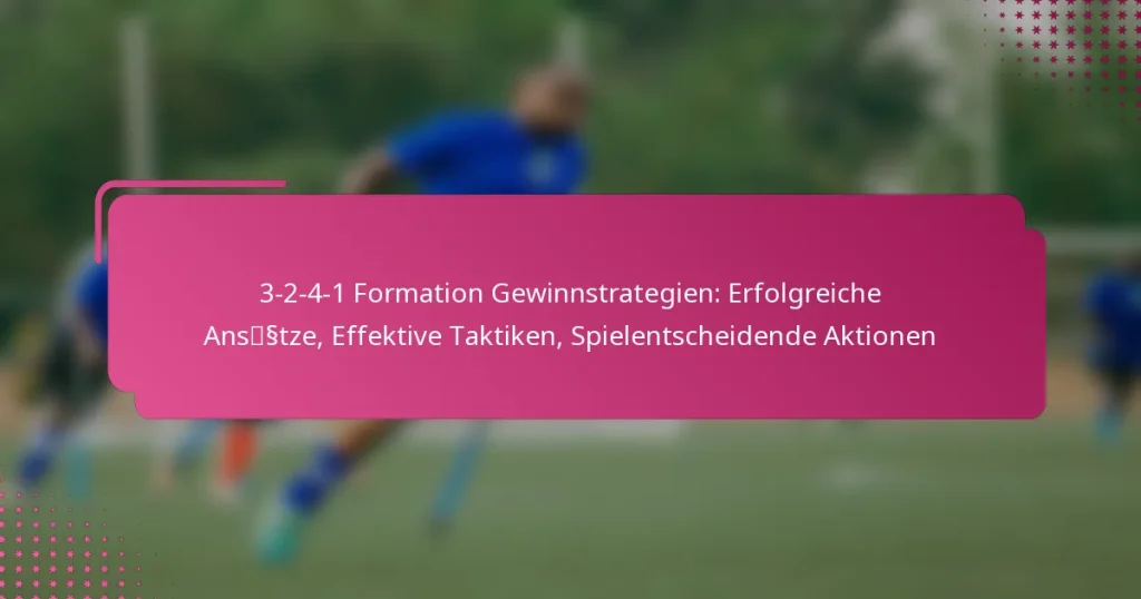 3-2-4-1 Formation Gewinnstrategien: Erfolgreiche Ansätze, Effektive Taktiken, Spielentscheidende Aktionen