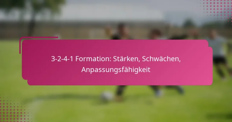 3-2-4-1 Formation: Stärken, Schwächen, Anpassungsfähigkeit
