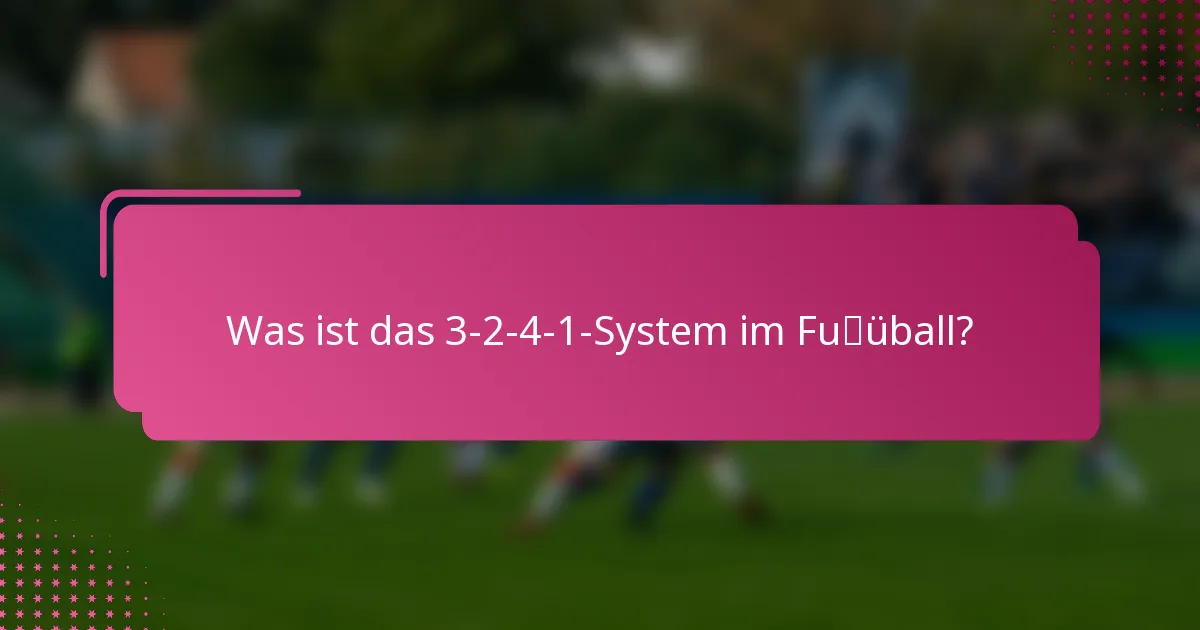 Was ist das 3-2-4-1-System im Fußball?