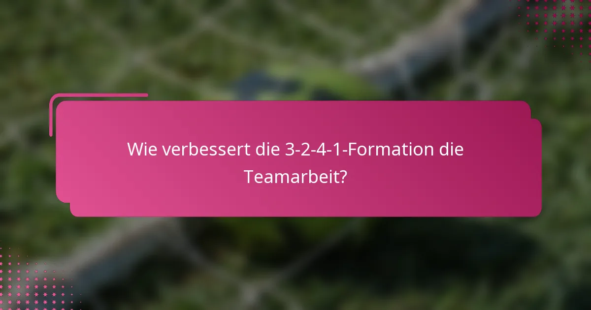 Wie verbessert die 3-2-4-1-Formation die Teamarbeit?